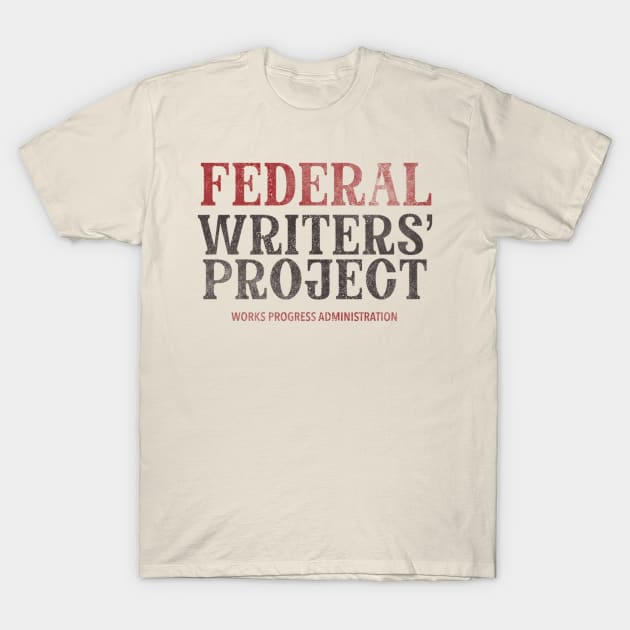 Federal Writers’ Project T-Shirt by ThirteenthFloor